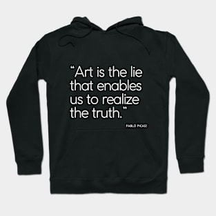 Pablo Picasso quote about art Hoodie